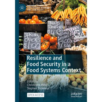 Resilience and Food Security in a Food Systems Context