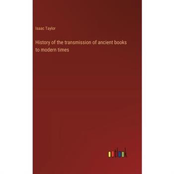History of the transmission of ancient books to modern times