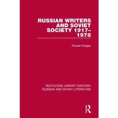Russian Writers and Soviet Society 1917-1978