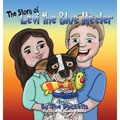 The Story Of Levi The Blue Healer