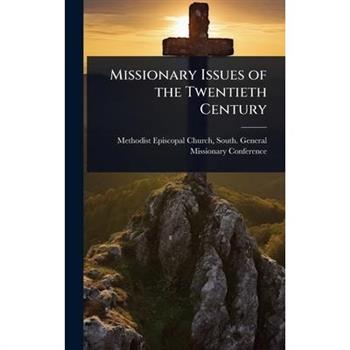 Missionary Issues of the Twentieth Century