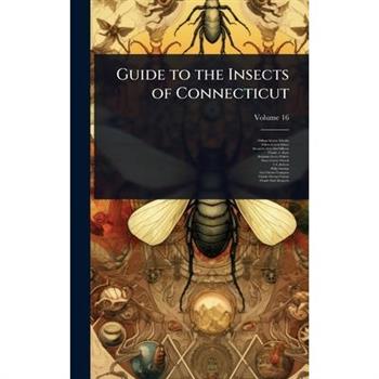 Guide to the Insects of Connecticut