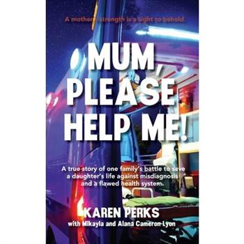 Mum, Please Help Me!