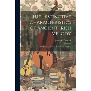 The Distinctive Characteristics of Ancient Irish Melody