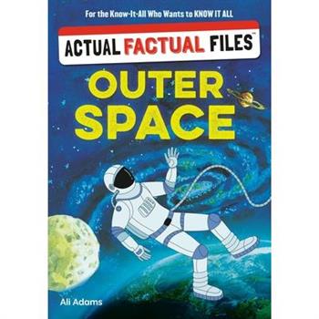 Actual Factual Files: Outer Space