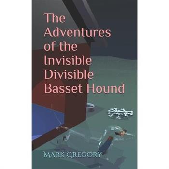 The Adventures of the Invisible Divisible Basset Hound