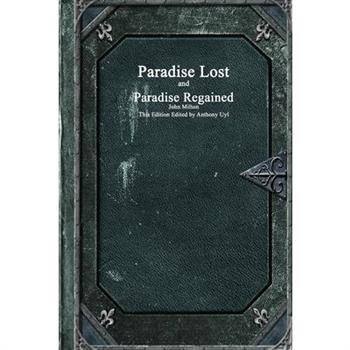 Paradise Lost and Paradise Regained