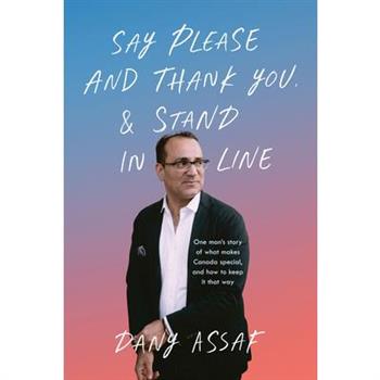 Say Please and Thank You & Stand in Line