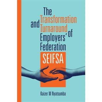 The Transformation and Turnaround of Employers’ Federation SEIFSA