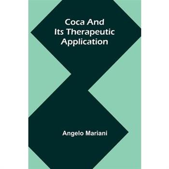Coca And Its Therapeutic Application