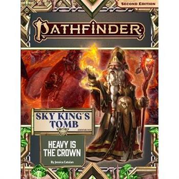 Pathfinder Adventure Path: Heavy Is the Crown (Sky King’s Tomb 3 of 3) (P2)