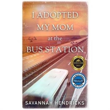 I Adopted My Mom at the Bus Station