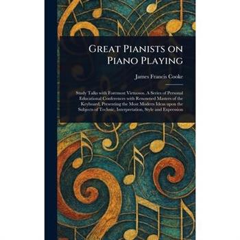 Great Pianists on Piano Playing