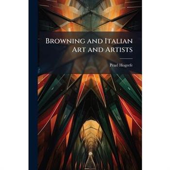 Browning and Italian Art and Artists