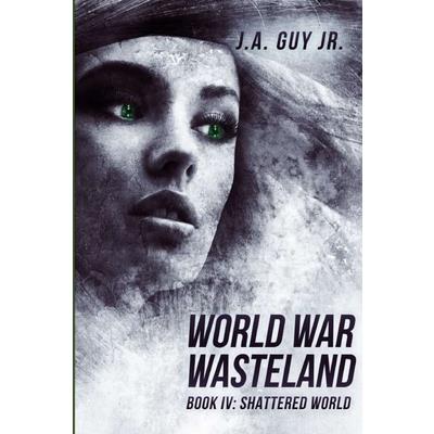 World War Wasteland Book IV