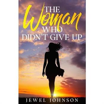 The Woman Who Didn't Give Up