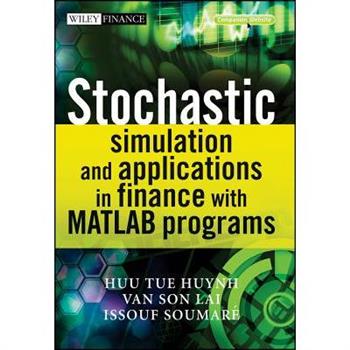 Stochastic Simulation and Applications In Finance with MATLAB Programs