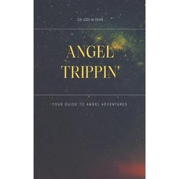 Angel Trippin'