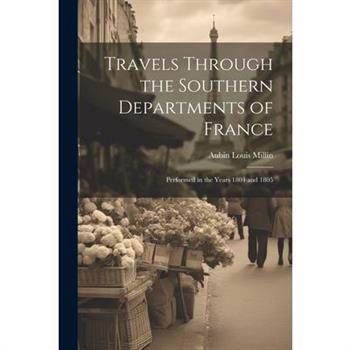 Travels Through the Southern Departments of France