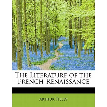 The Literature of the French Renaissance