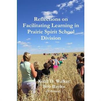 Reflections on Facilitating Learning in Prairie Spirit