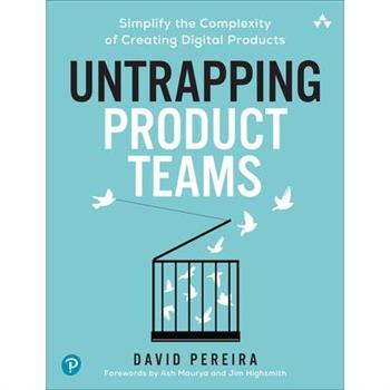 Untrapping Product Teams