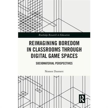 Reimagining Boredom in Classrooms through Digital Game Spaces