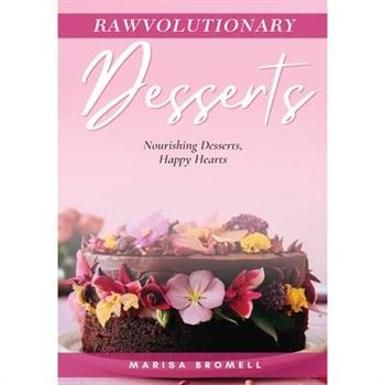 Rawvolutionary Desserts