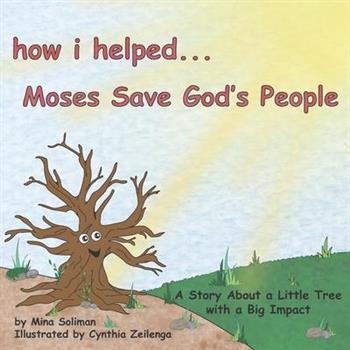 How I Helped...Moses Save God's People