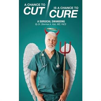 A Chance to Cut Is a Chance to Cure