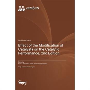 Effect of the Modification of Catalysts on the Catalytic Performance, 2nd Edition