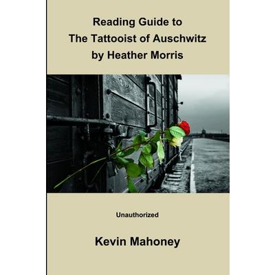 Reading Guide to The Tattooist of Auschwitz by Heather Morris (Unauthorized)