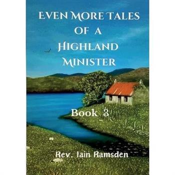 Even More Tales of a Highland Minister