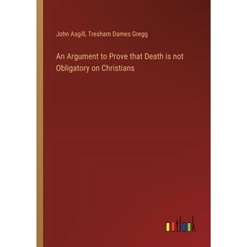An Argument to Prove that Death is not Obligatory on Christians