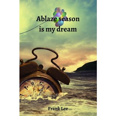 Ablaze season is my dream