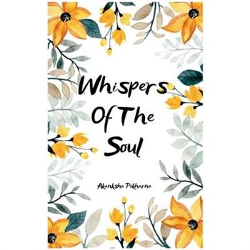 Whispers of The Soul