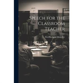 Speech for the Classroom Teacher