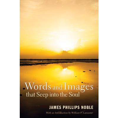 Words and Images that Seep into the Soul