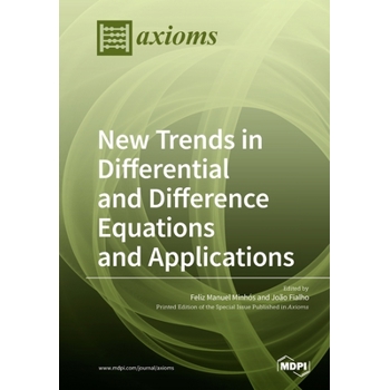 New Trends in Differential and Difference Equations and Applications