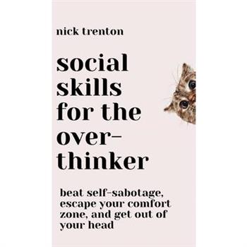 Social Skills for the Overthinker
