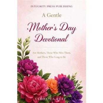 A Gentle Mother's Day Devotional