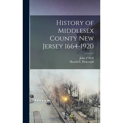 History of Middlesex County New Jersey 1664-1920