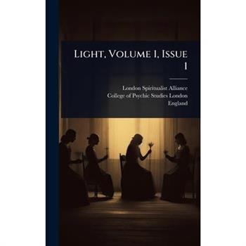 Light, Volume 1, Issue 1