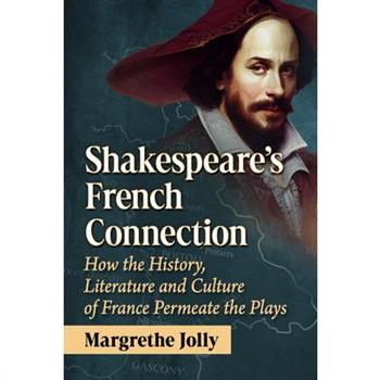 Shakespeare’s French Connection