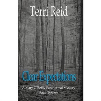 Clear Expectations - A Mary O'Reilly Paranormal Mystery (Book 20)