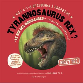 Qu’y A-T-Il de Si G矇nial ? Propos de Tyrannosaurus Rex?