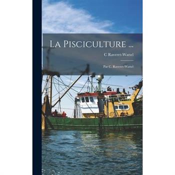 La Pisciculture ...