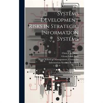 Systems Development Risks in Strategic Information Systems