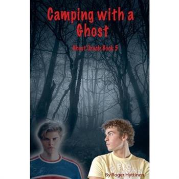 Camping with a Ghost
