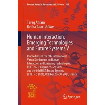Human Interaction, Emerging Technologies and Future Systems V